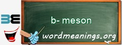 WordMeaning blackboard for b-meson